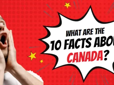 10 Surprising Facts About Canada You Probably Didn't Know